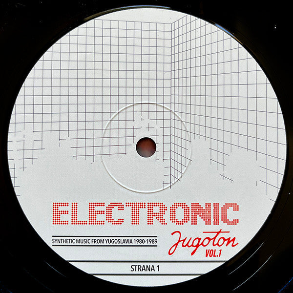 Electronic Jugoton Synthetic Music From Yugoslavia 19801989 Vol. 1