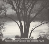 Through Acceptance Of The Mystery Peace: The Music Of William Parker