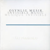 Osynlig Musik = Invisible Music = Musique Invisible