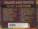 Black And White (The Best Of Greyhound)