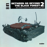 Between Or Beyond The Black Forest Vol. 2