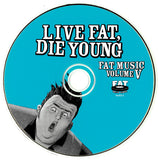 Fat Music Volume V: Live Fat, Die Young