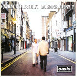 (What's The Story) Morning Glory?