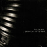 Ceremonial: A Tribute To Joy Division