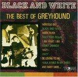 Black And White (The Best Of Greyhound)