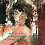 "Non Peut Etre!?" - A Sampler From Les Disques Du Crépuscule