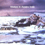 Musiques De Chambre Froide