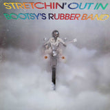 Stretchin' Out In Bootsy's Rubber Band
