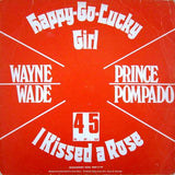 Happy Go Lucky Girl / I Kissed A Rose