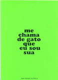 Me Chama De Gato Que Eu Sou Sua