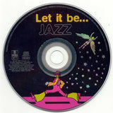 Let It Be...Jazz A GRP Artists' Celebration Of The Songs Of The Beatles