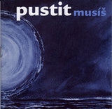 Pustit Musíš, Bittová, Dunaj, Fajt