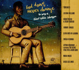 God Don't Never Change (The Songs Of Blind Willie Johnson)