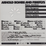 Arnold Bombs And Fireflys