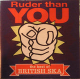 Ruder Than You : The Best Of British Ska