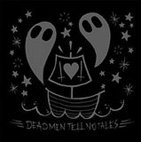 Dead Men Tell No Tales