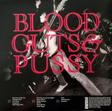 Blood Guts & Pussy