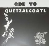 Ode To Quetzalcoatl