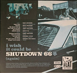 I Wish It Could Be Shutdown 66 (Again)