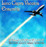 Sulla Corda Di Luce (Racconto Sonoro Spazio Temporale)