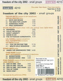 Freedom Of The City 2002: Small Groups