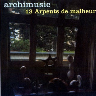 13 Arpents De Malheur