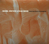 Michel Wintsch & Road Movie Featuring Gerry Hemingway