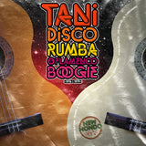 Tani - Disco Rumba & Flamenco Boogie ● 1976 ● 1979 ●