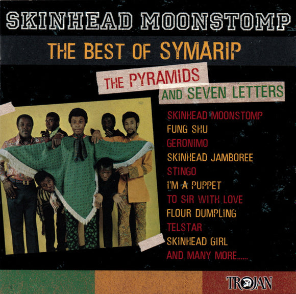 Skinhead Moonstomp - The Best Of Symarip The Pyramids And Seven Letters