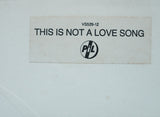 This Is Not A Love Song