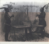 Ping Pong Anthropology