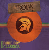 Trojan: Original Rude Boy Classics.