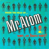 Inside The Head Of... Mr. Atom