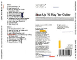 Shut Up 'n Play Yer Guitar