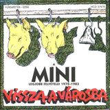 Vissza A Városba - A Mini Legjobb Felvételei 1972-1983