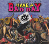 Have A Bad Day