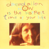 Now Is The Happiest Time Of Your Life