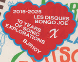 2015-2025 Les Disques Bongo Joe 10 Years Of Sonic Explorations