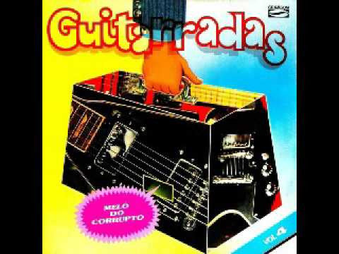 Guitarradas Vol.4 Melô Do Corrupto