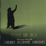 Zoot Suit Riot: The Swingin' Hits Of The Cherry Poppin' Daddies