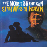 The Money Or The Gun - Stairways To Heaven