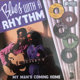 Blues With A Rhythm Vol.3: My Man's Coming Home