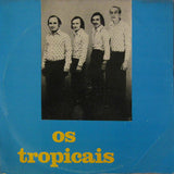 Os Tropicais