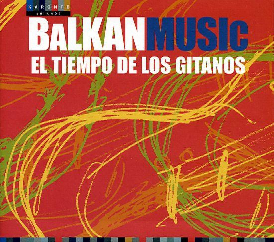 Balkan Music - El Tiempo De Los Gitanos