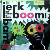 The Jerk Boom! Bam! Vol 2