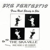 Ska Fantastic From Rock Steady To Ska