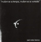 Mudam-se Os Tempos, Mudam-se As Vontades
