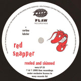 Reeled And Skinned - The Snapper, Swank And Hot Flush EPs