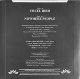 Cruel Bird / Nowhere People