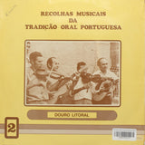 Recolhas Musicais Da Tradição Oral Portuguesa 2: Beira Alta / Douro Litoral